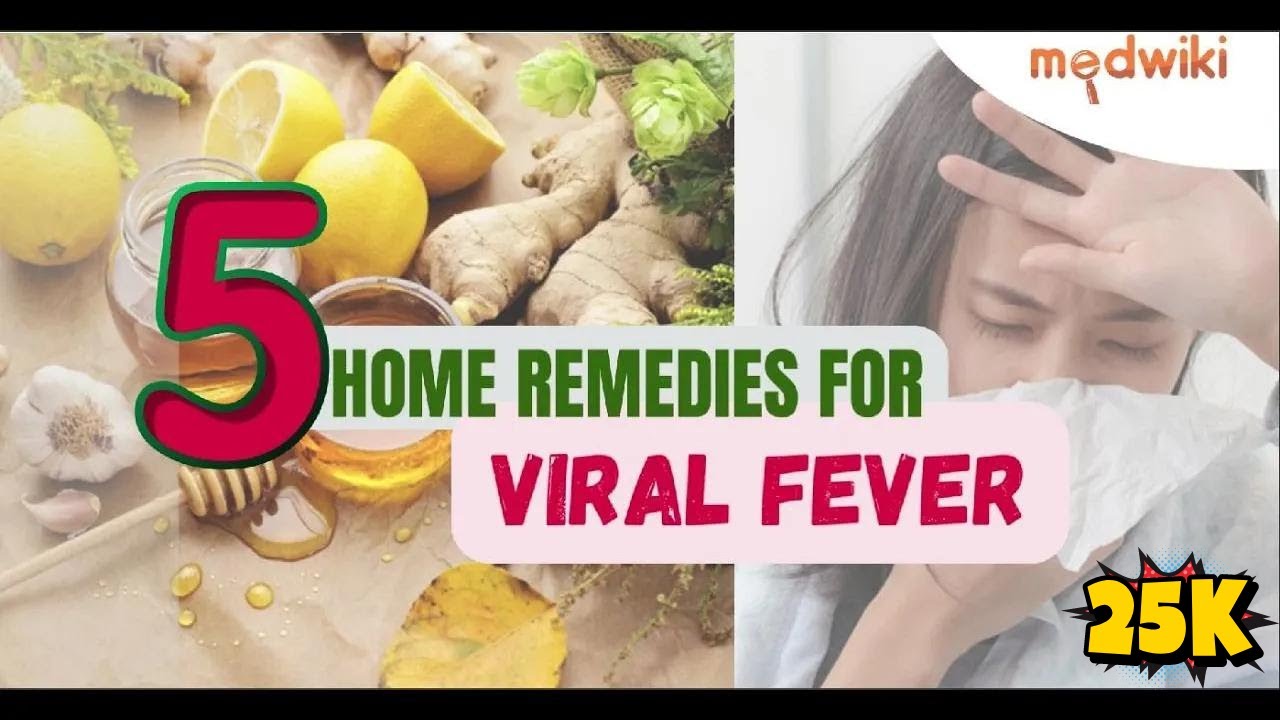 5 Home Remedies for Viral Fever 