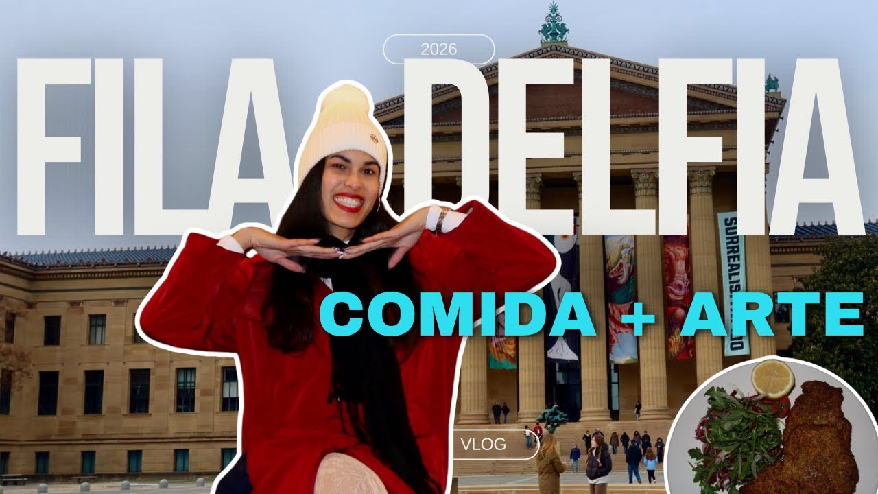 Así fue mi primera vez en Filadelfia | Arte, historia y buena comida (1/2)
