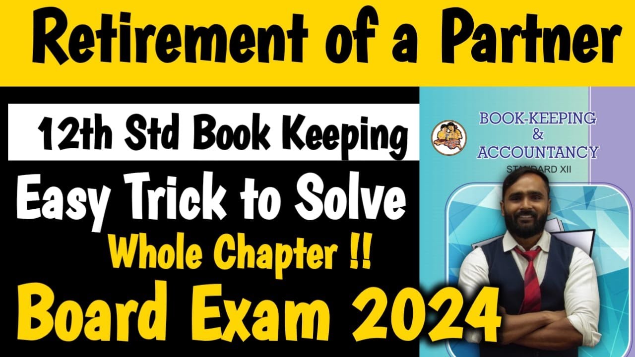 12th Book Keeping|RETIREMENT OF A PARTNER |Board Exam 2024|Pradeep Giri Sir|Maharashtra Board