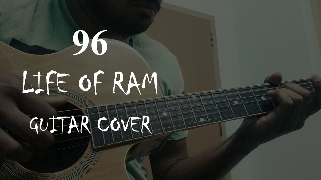 96  - LIFE OF RAM  [ Guitar Cover ][ LOCKDOWN SESSIONS - 02 ]