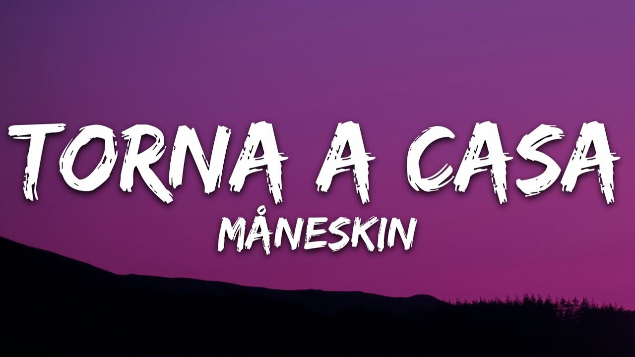 M&aring;neskin - Torna a casa (Testo/Lyrics)