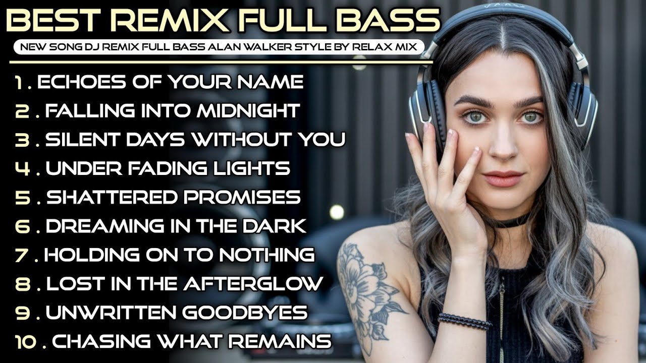 Ultimate New Full Bass Remix | Alan Walker Style x Relax Mix 2025 🔥🎶 