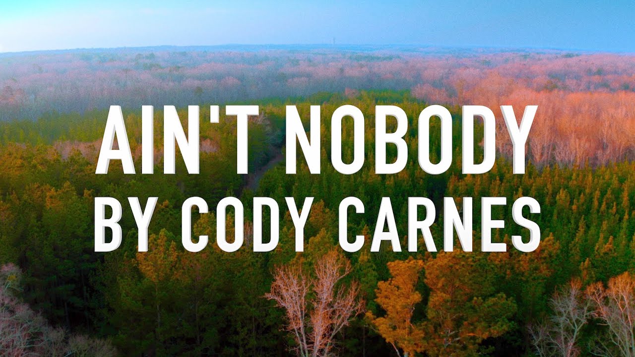 Ain't Nobody (Live) by Cody Carnes [Lyric Video]