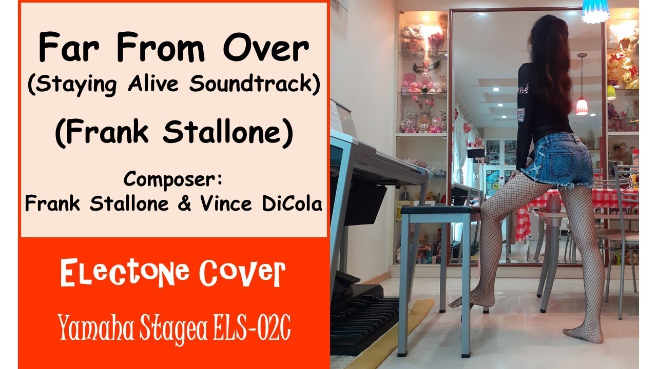 (Yamaha Electone Stagea ELS-02C) Far From Over – Frank Stallone