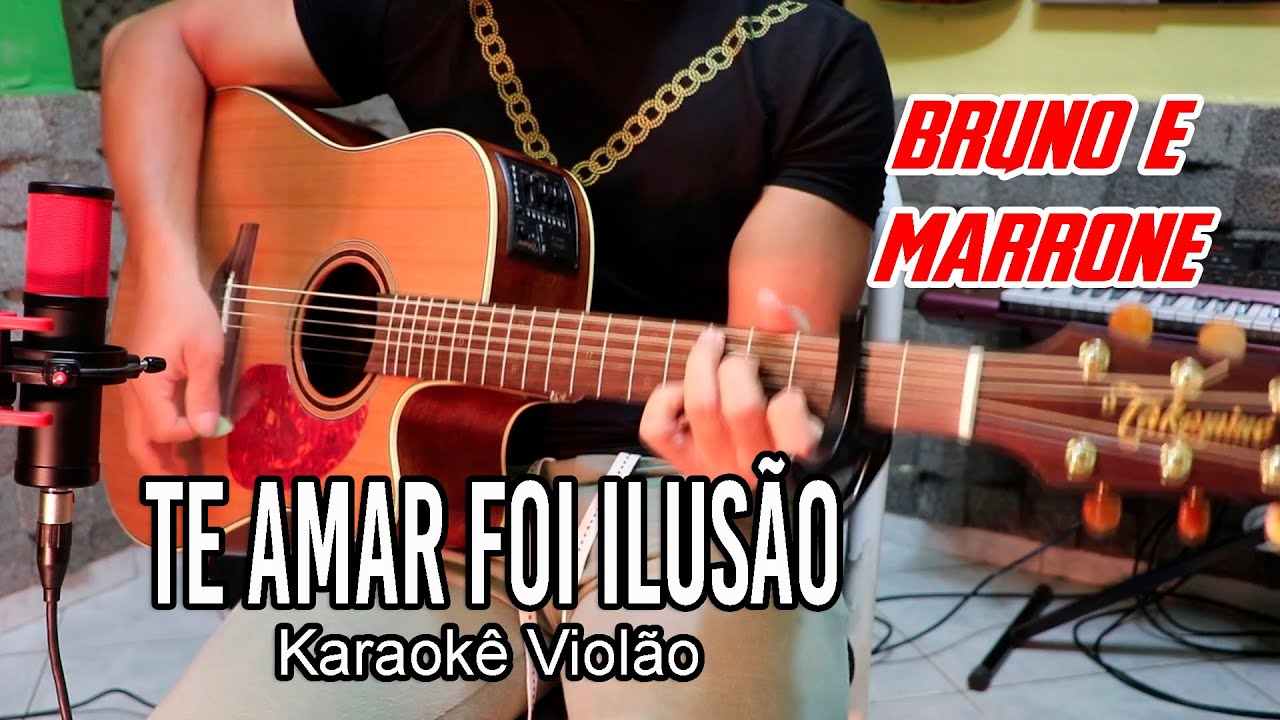 Bruno e Marrone Te amar foi ilusão Karaokê Violão