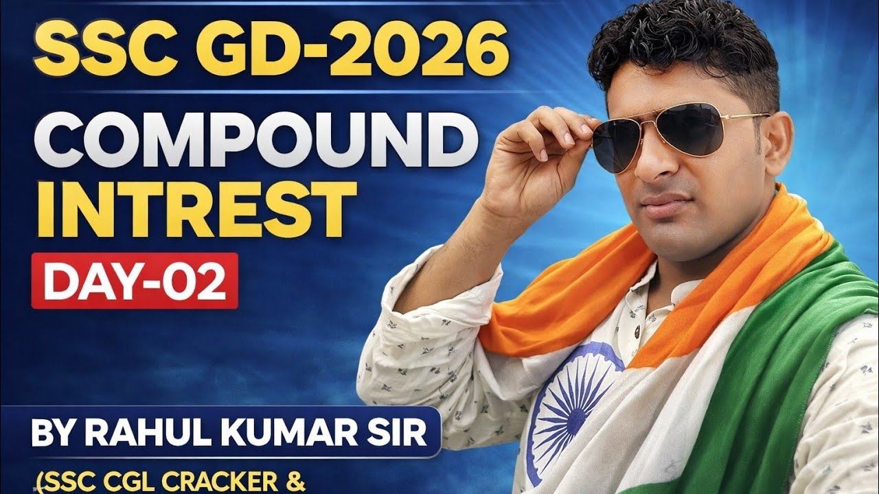 #SSC GD-2026||COMPOUND INTREST ||DAY-02||BY RAHUL KUMAR SIR ||SELECTION अब उम्मीद नही गारंटी है।#SSC