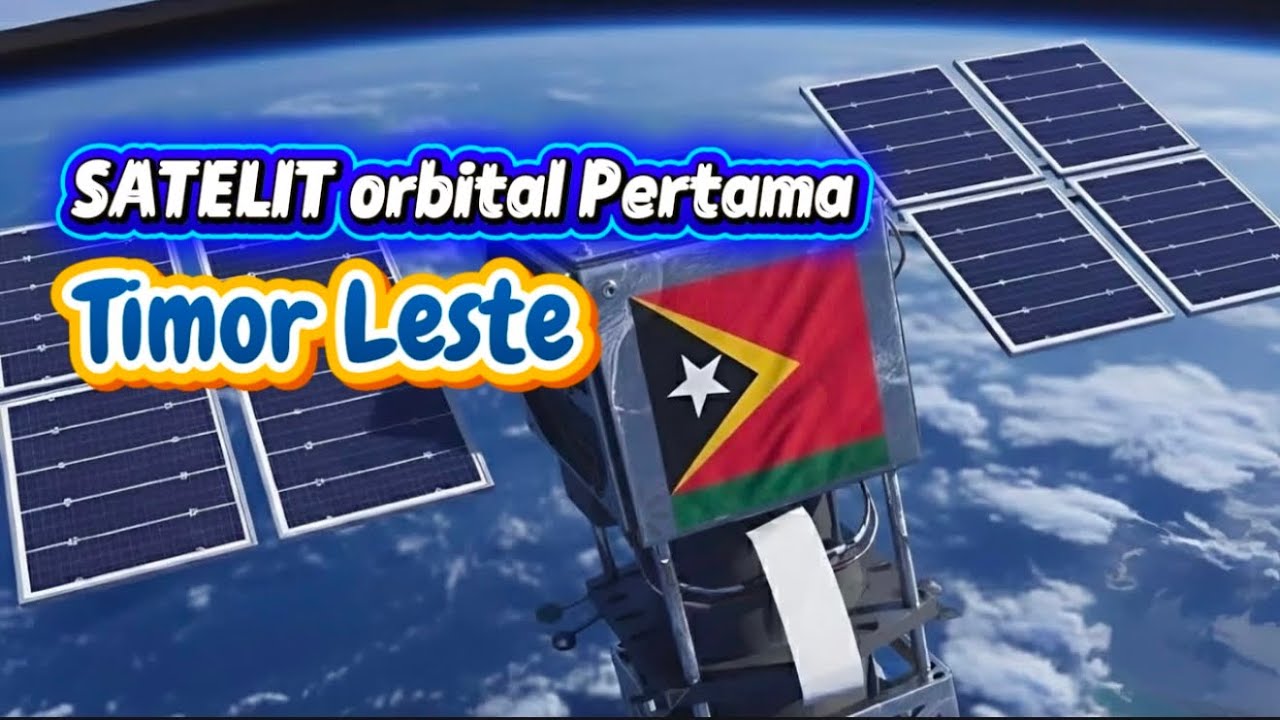 Satelit Pertama Milik Timor Leste || 2025 