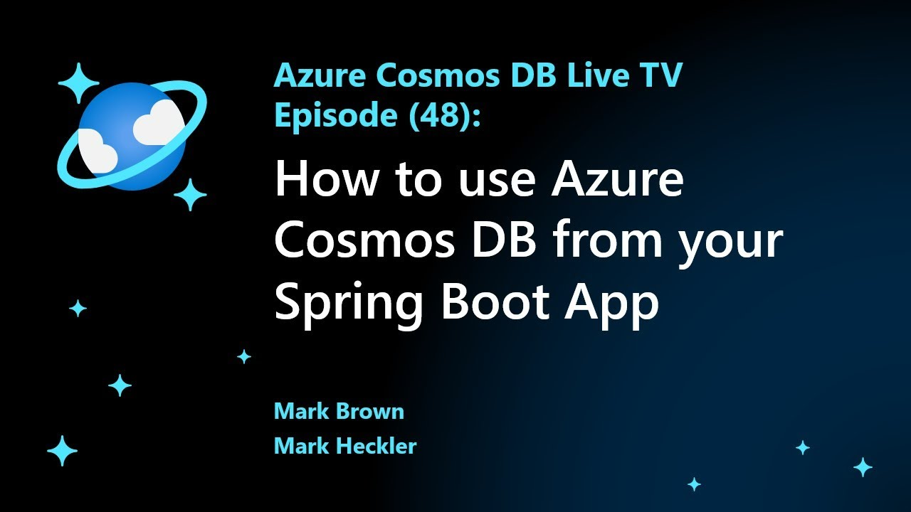 How to use Azure Cosmos DB from your Spring Boot App - Episode 48