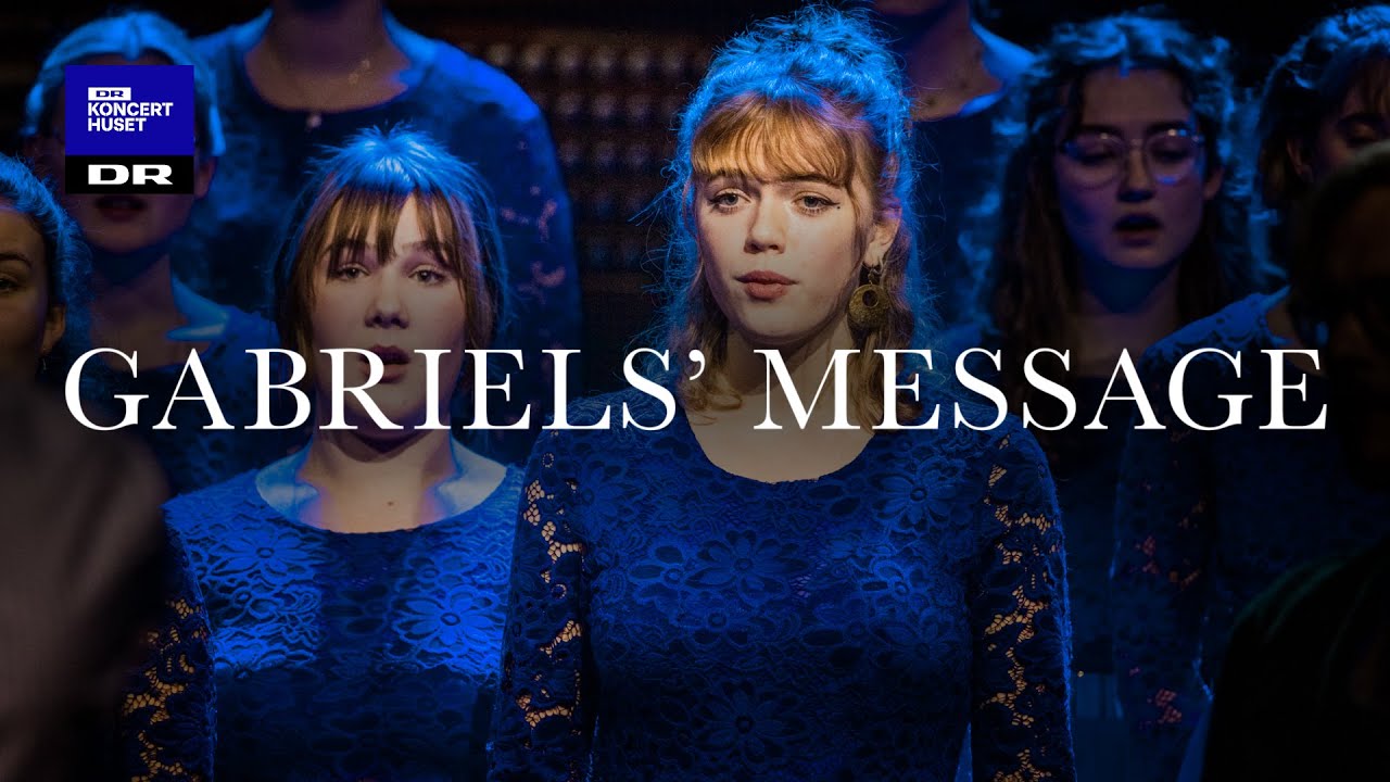 Gabriels’ message // DR Pigekoret & Dreamers’ Circus (LIVE)