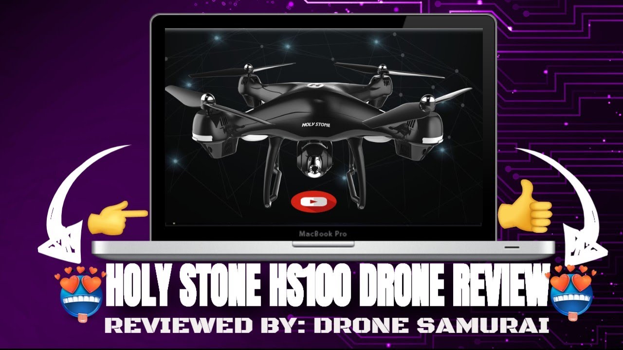 Holy Stone HS100 Drone Review [BEST DRONES 2019]