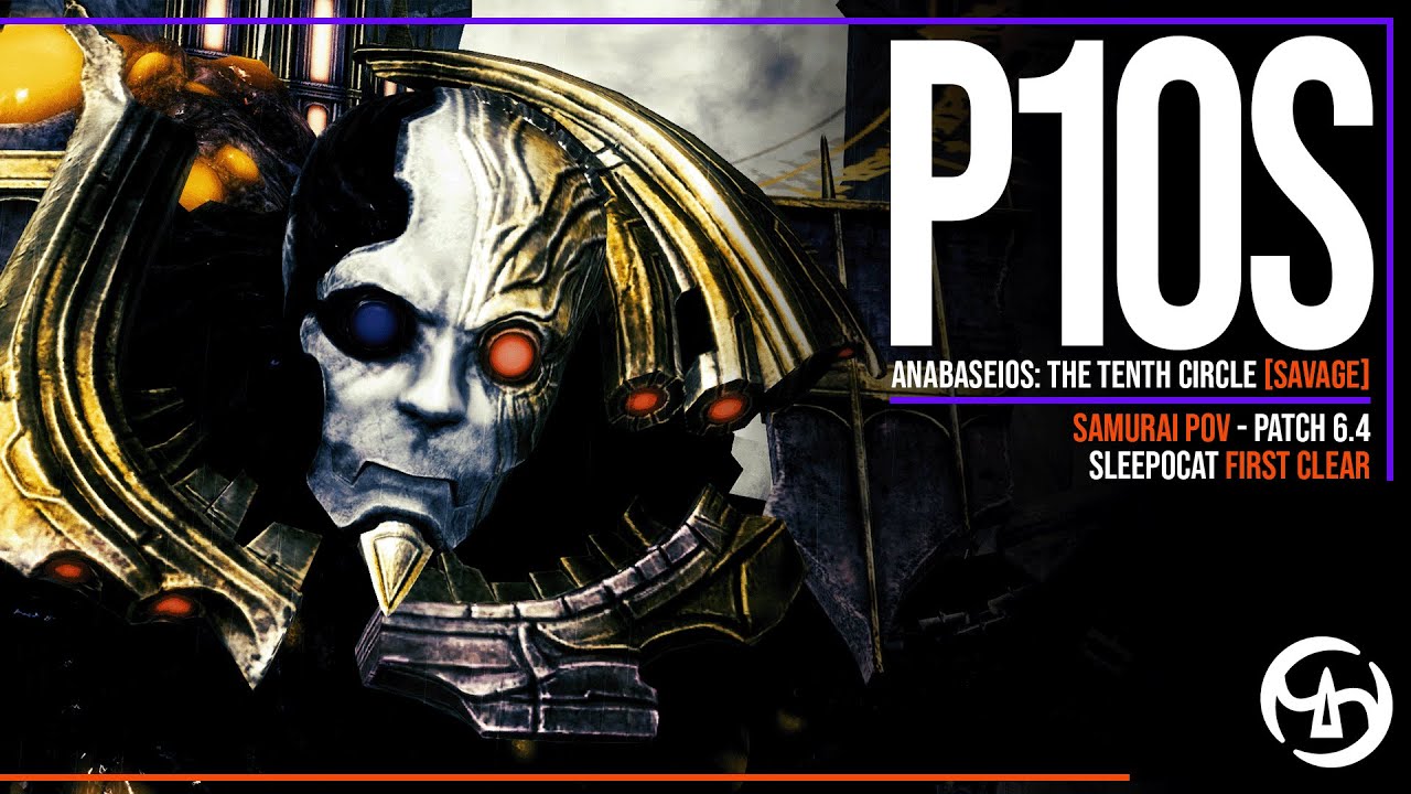 SAM PoV | P10S Anabaseios: The Tenth Circle (Savage) - sleepocat First Clear - FFXIV Patch 6.4