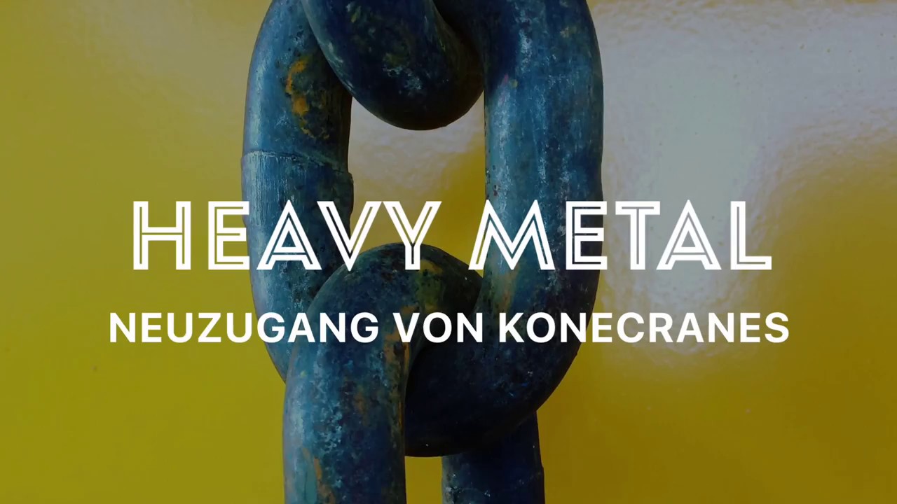 HEAVY METAL - Neueinzug von Konecranes