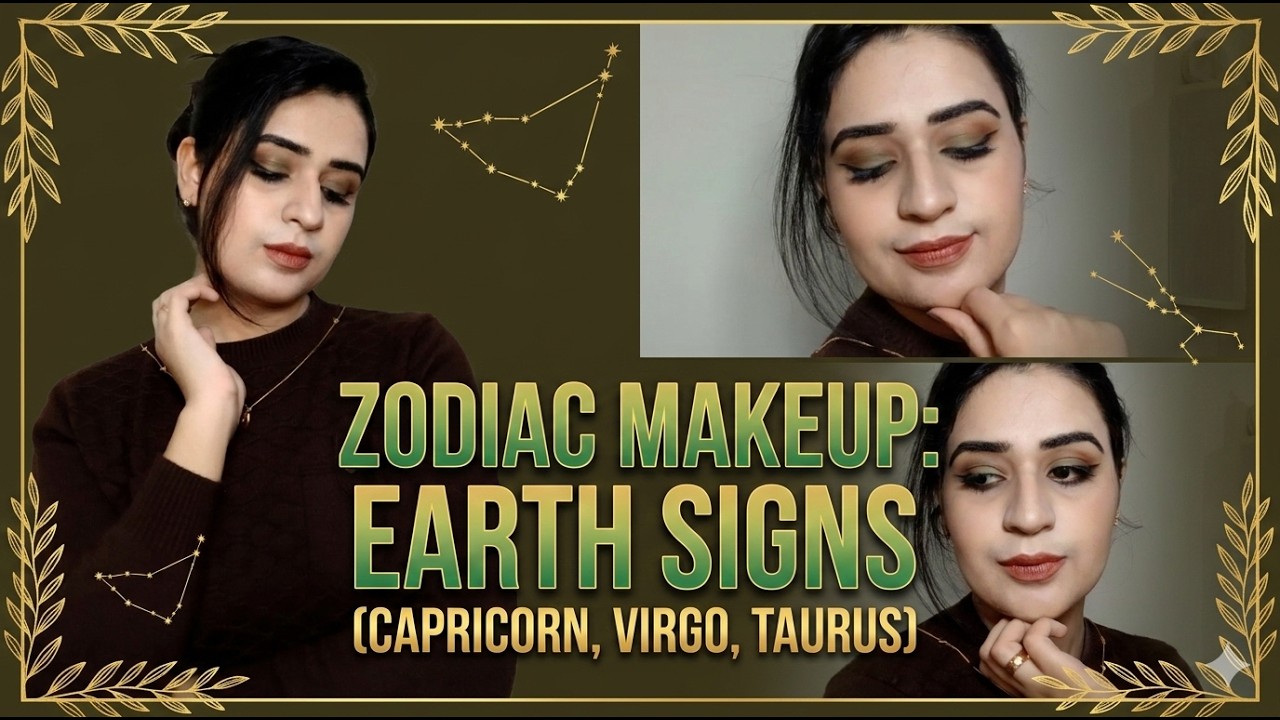 Earth Sign Makeup Tutorial: Capricorn, Virgo, & Taurus Looks