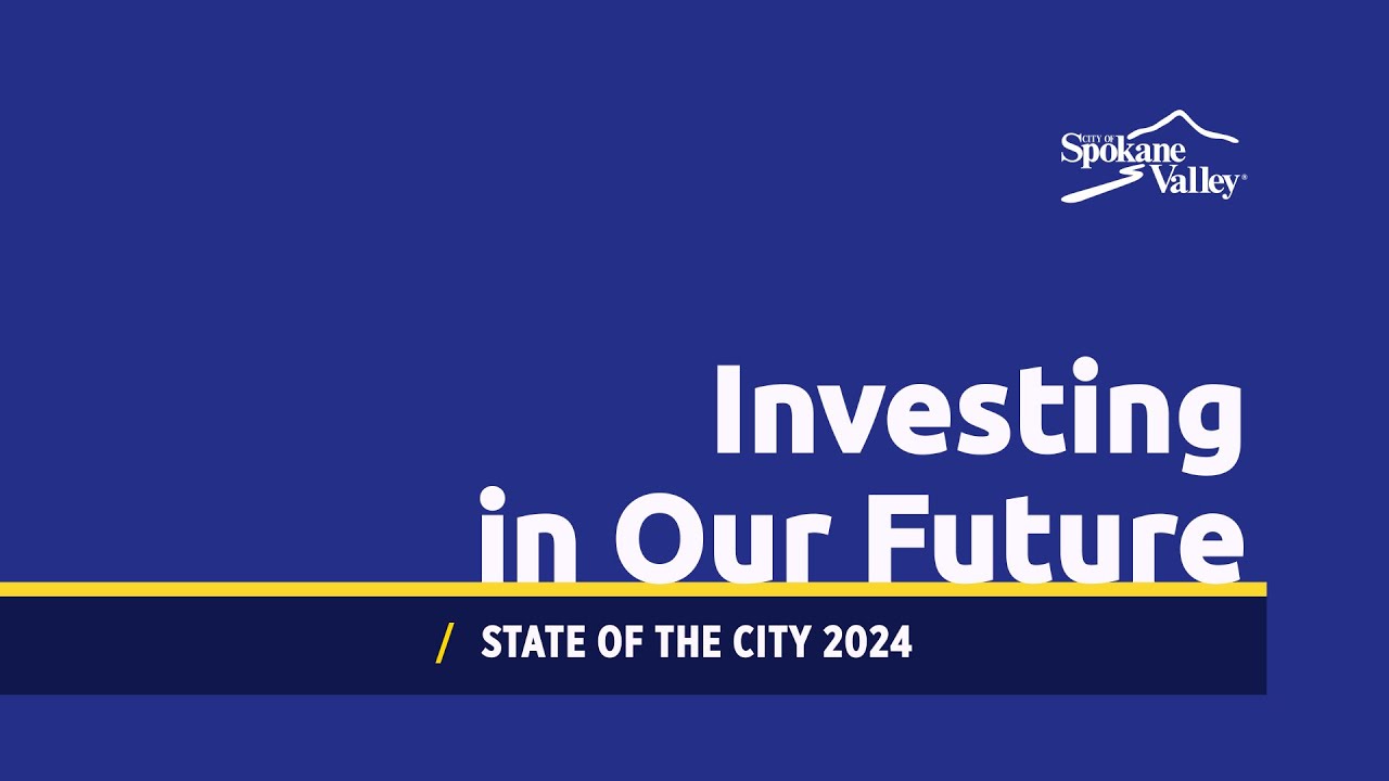 Investing in Our Future at the City of Spokane Valley