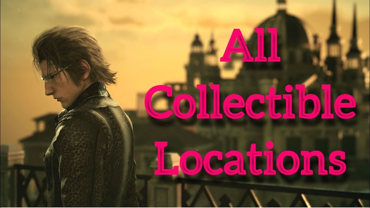 Collectibles Walkthrough - FFXV Episode Ignis