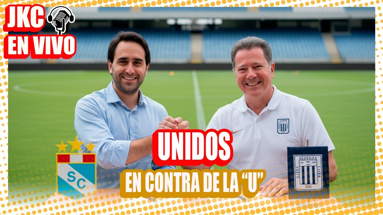 JKC EN VIVO: ¿Alianza y Cristal se unen en contra de Universitario?