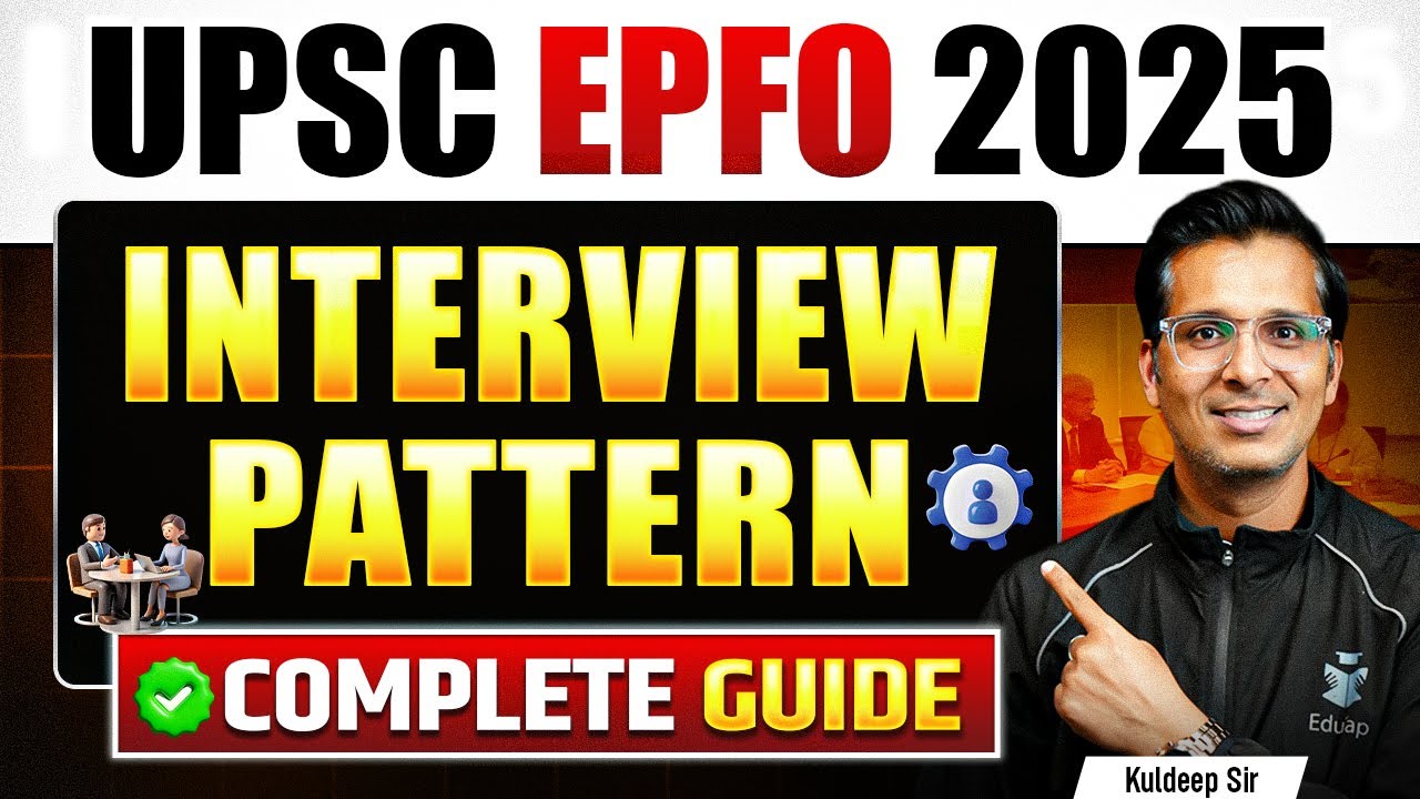 UPSC EPFO Interview 2025 | UPSC EPFO EO AO & APFC Interview Pattern | UPSC EPFO Interview Marks