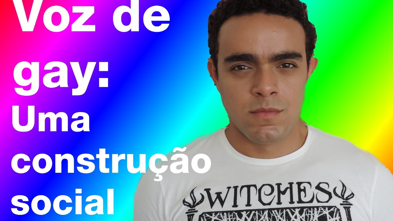 Voz de Gay: Uma construção social