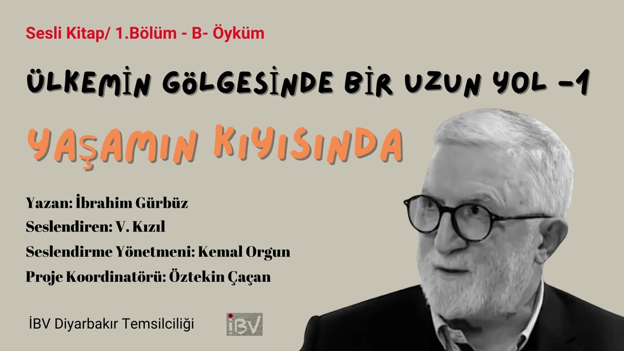 Yaşamın Kıyısında - Sesli Kitap / 1. Bölüm - B - Öyküm