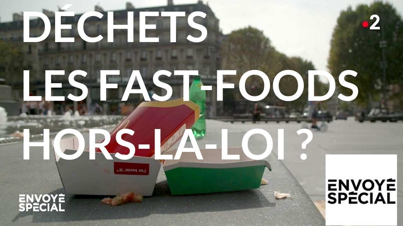 Envoyé spécial. Déchets : les fast-foods hors-la-loi ? - 18 octobre 2018 (France 2)