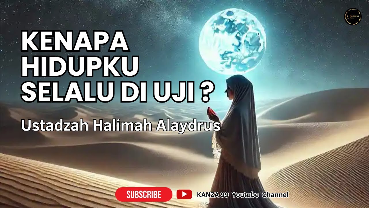 kenapa hidupku selalu diuji || ustadzah halimah alaydrus