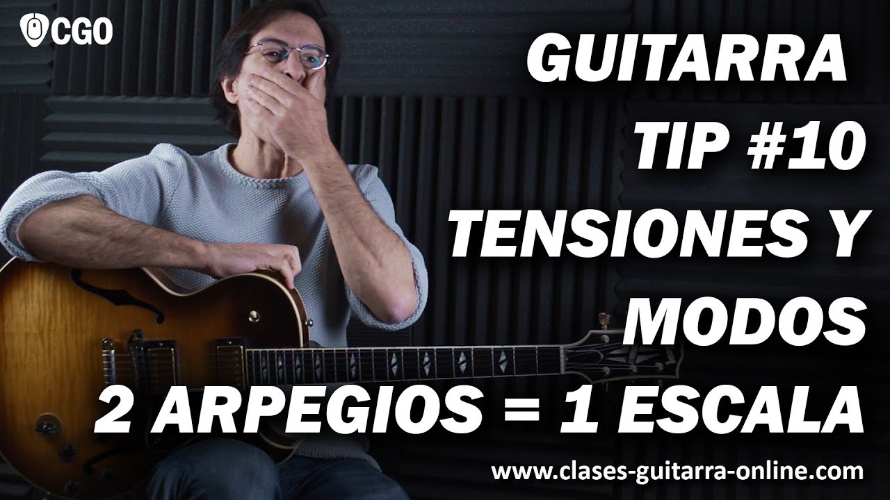 GUITARRA Tip #10 : 2 Arpegios = 1 Escala, Tensiones Y Modos
