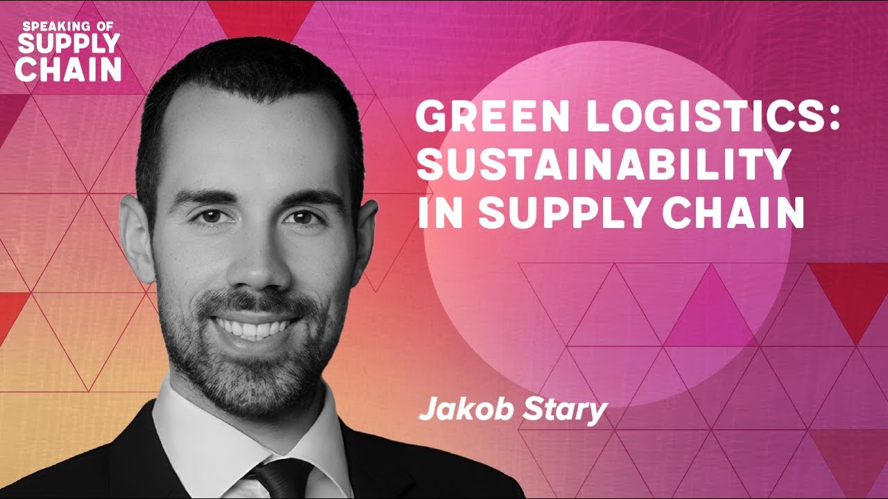 Episode 34 - Green Logistics: Sustainability in Supply Chain