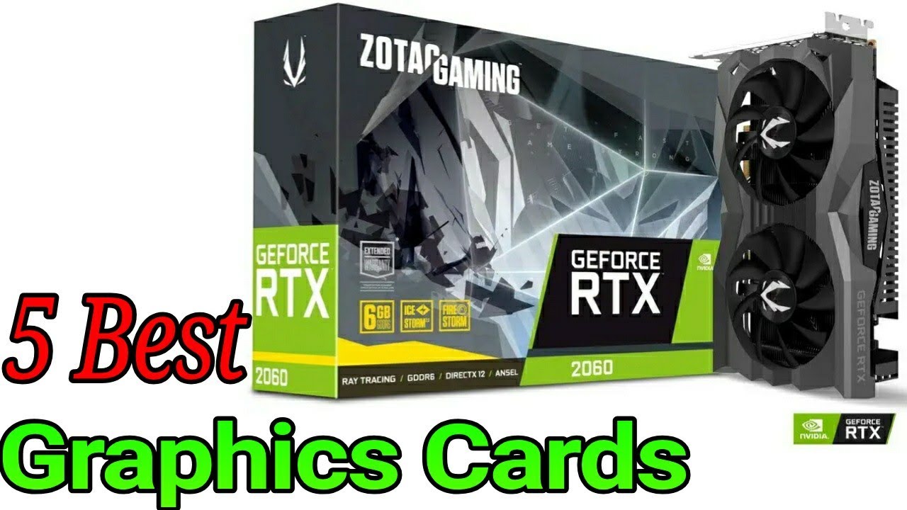 5 Best Graphics Cards 2021