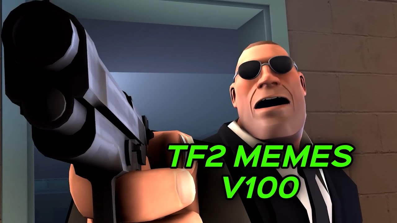 TF2 MEMES V100 - Особая благодарность создателям и вам!