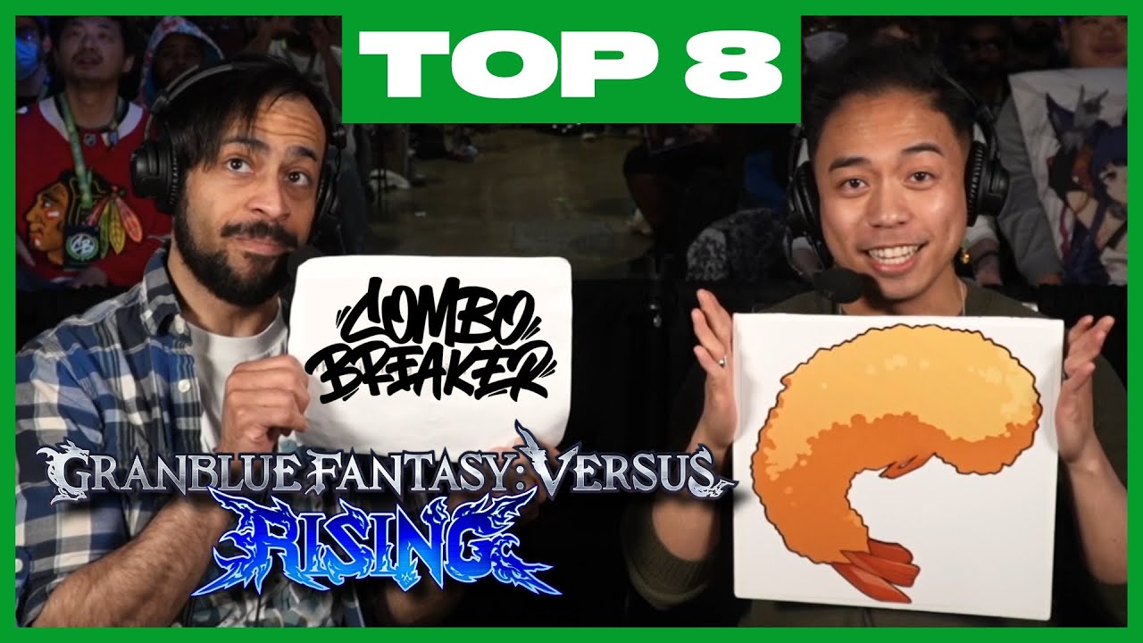 GBVSR TOP 8 COMBO BREAKER 2025 - Arc World Tour Qualifier Granblue Fantasy Versus Rising