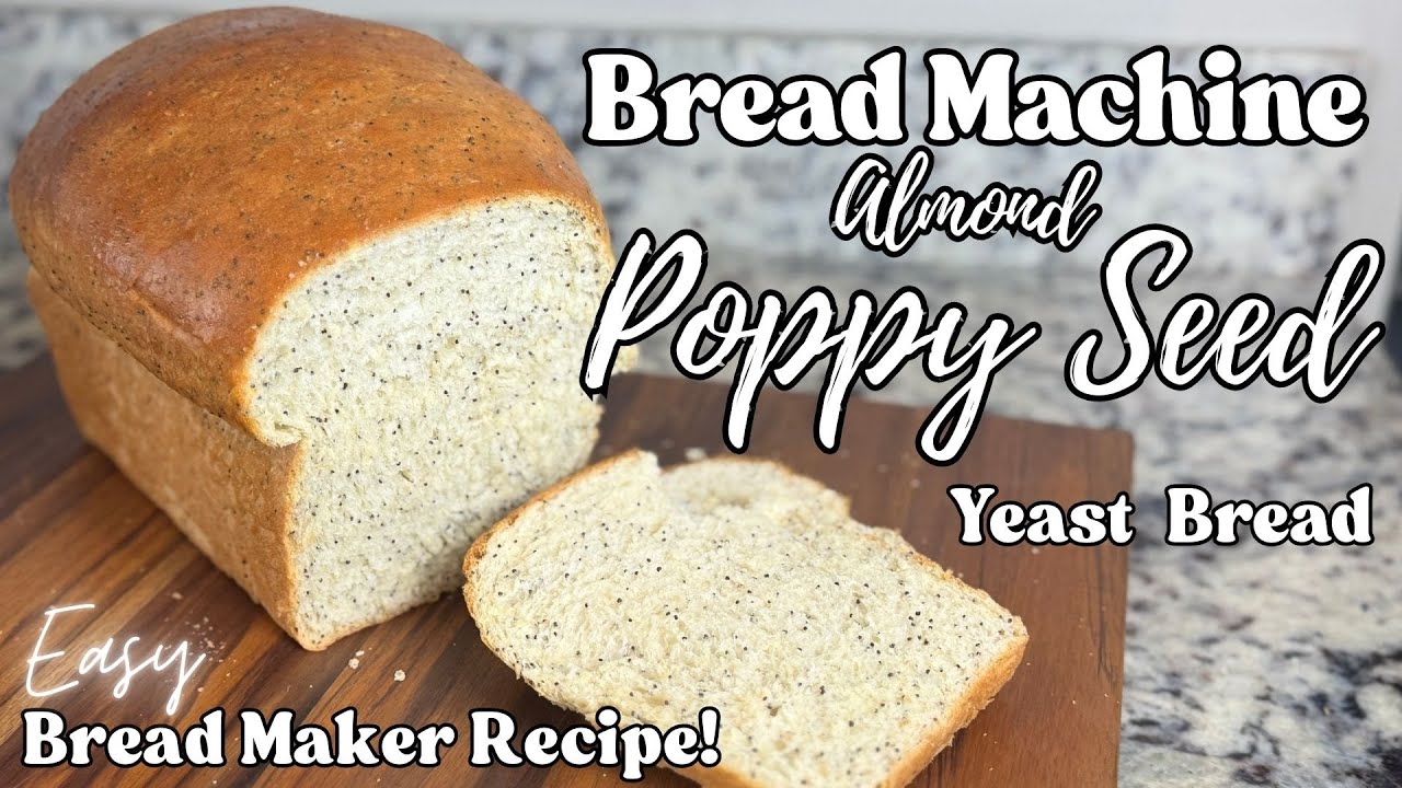 Easy Bread Machine Recipe - Almond Poppy Seed Yeast Bread (Dough Cycle) - Beginner Bread Maker