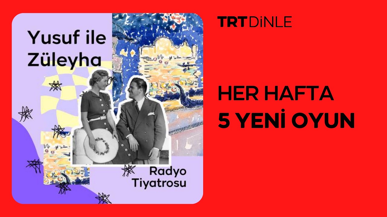 Radyo Tiyatrosu: Yusuf ile Züleyha | Romantik