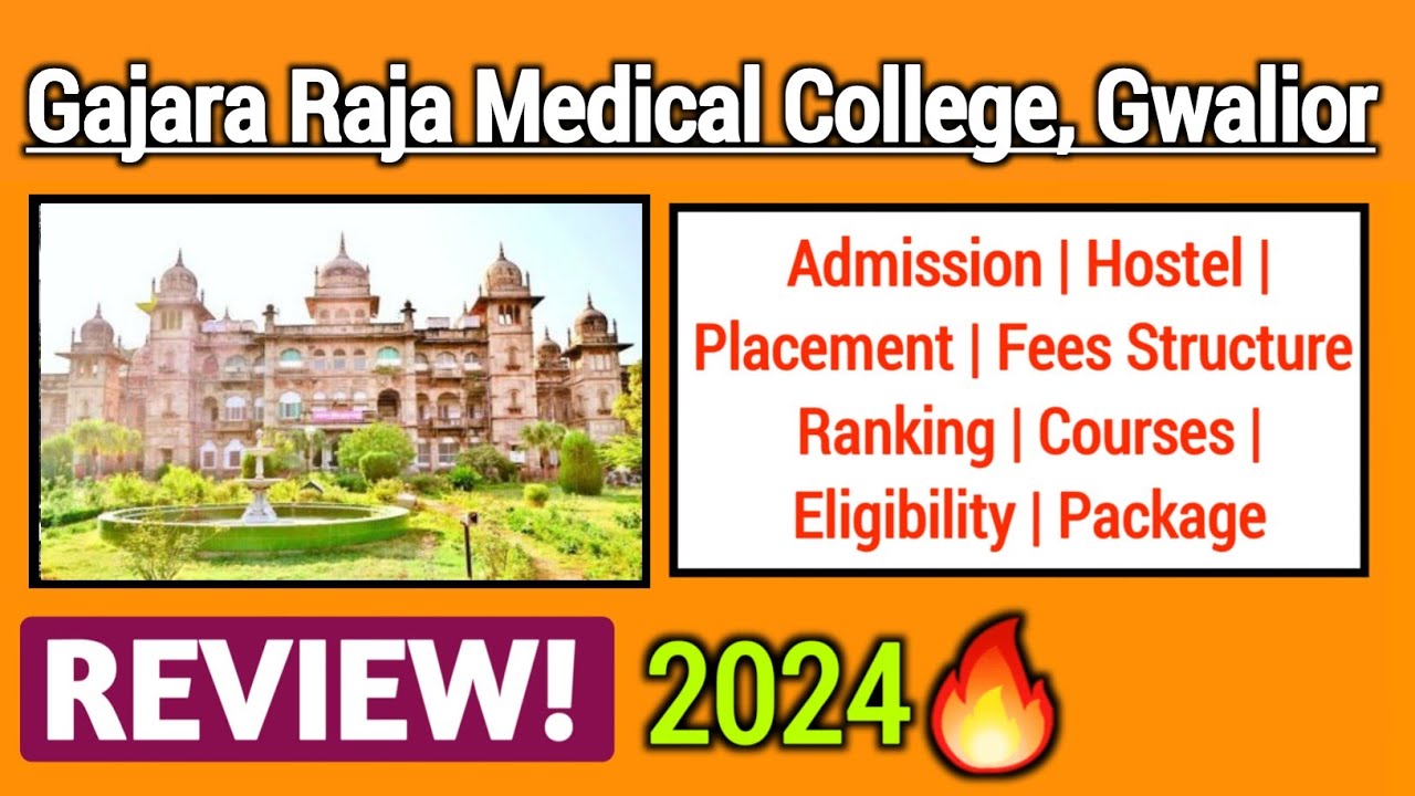 Garja Raja Medical College Gwalior Review 2024 | Eligibility, Admission, Fees, Hostel, Facilities