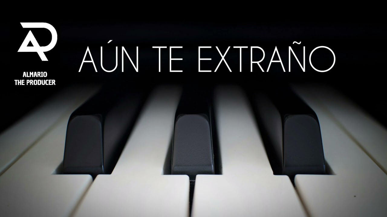 Beat Reggaeton Kizomba Piano Sad [AUN TE EXTRAÑO] instrumental uso libre - Almario The Producer