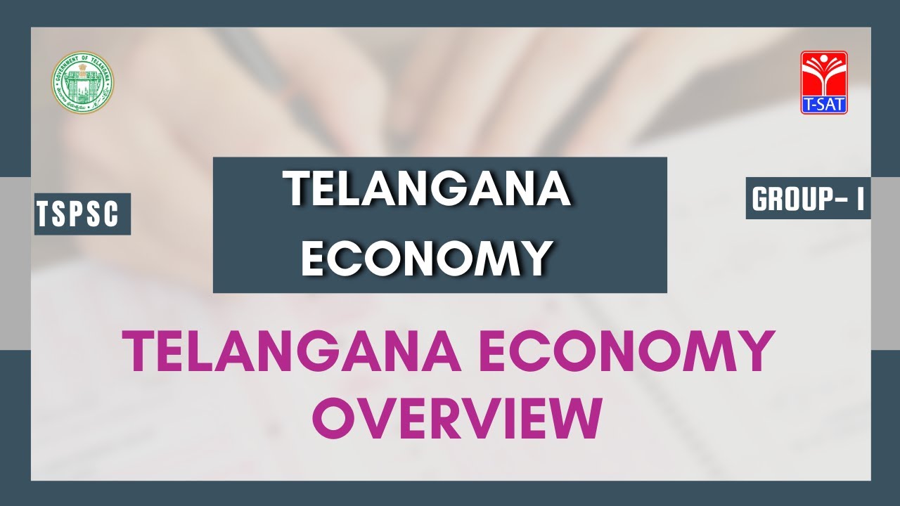T-SAT || GROUP - I || TELANGANA ECONOMY -  TELANGANA ECONOMY OVERVIEW