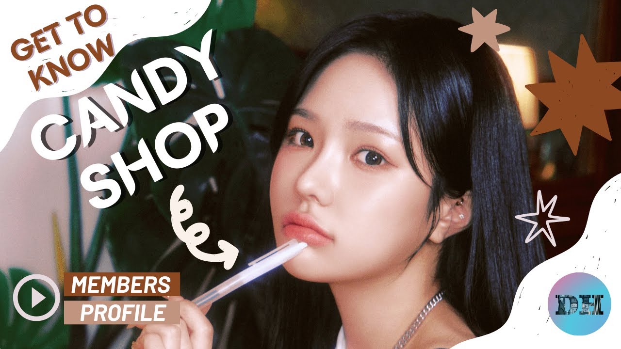 Candy Shop (캔디샵) MEMBERS PROFILE & FACTS [GET TO KNOW K-POP GIRL GROUP]