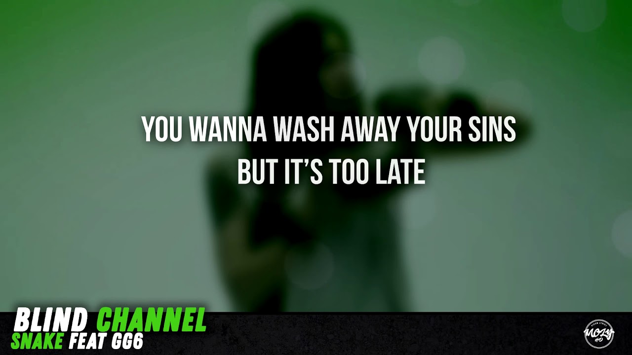 Snake - Blind Channel ft. GG6 (Lyrics)