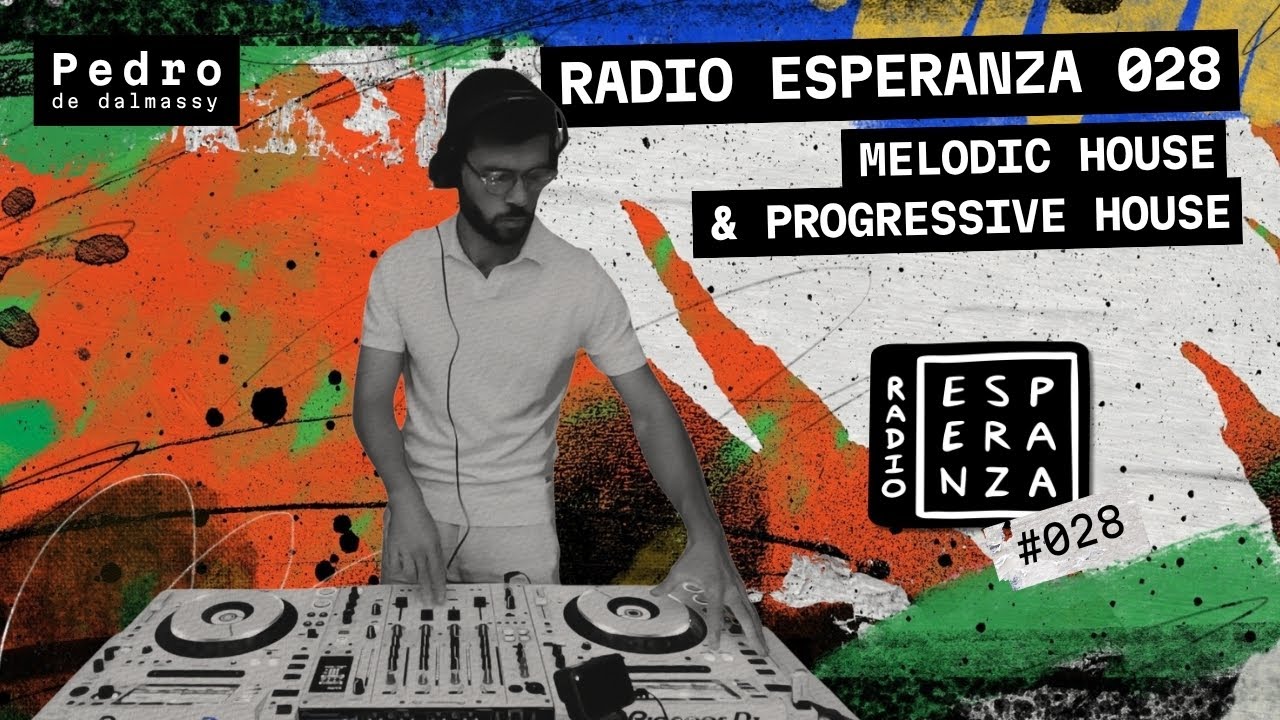 Best Of Melodic House & Progressive House 2025 | Radio Esperanza 028