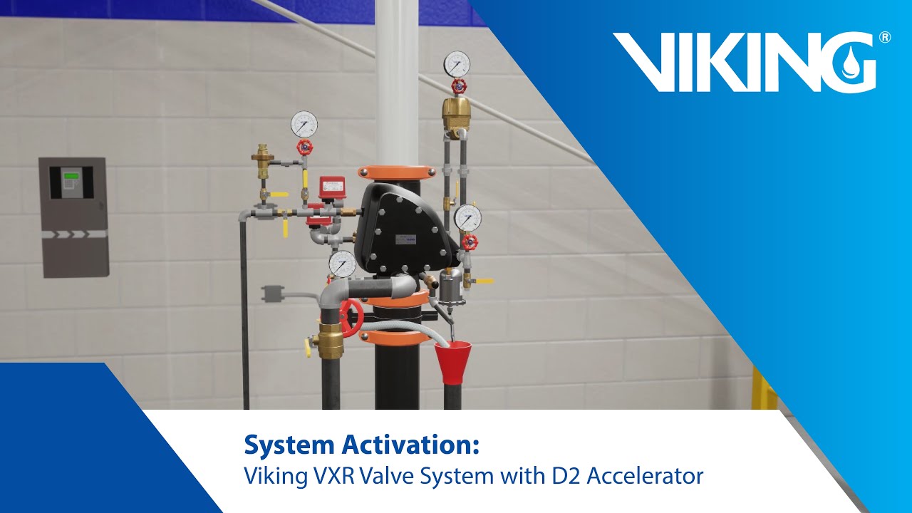 System Activation - Viking VXR Valve System with D2 Accelerator