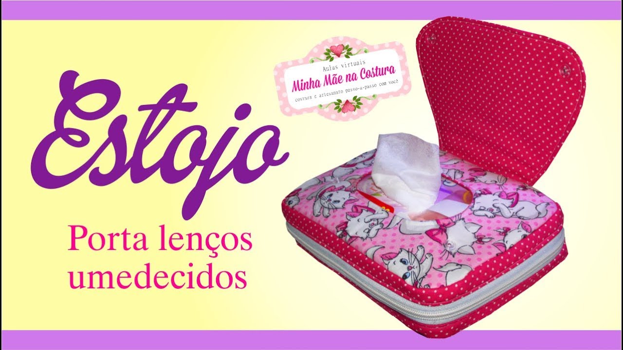 DIY Estojo Porta Lenço Umedecido