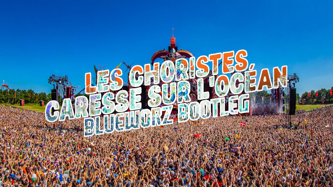 Les Choristes - Caresse sur l'océan (Blueworz Bootleg) (Hardstyle Remix)