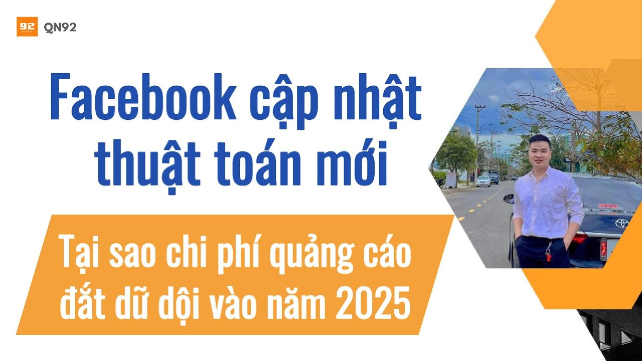 Facebook cập nhật thuật to&aacute;n quảng c&aacute;o mới đắt kinh khủng năm 2025 | Qn92
