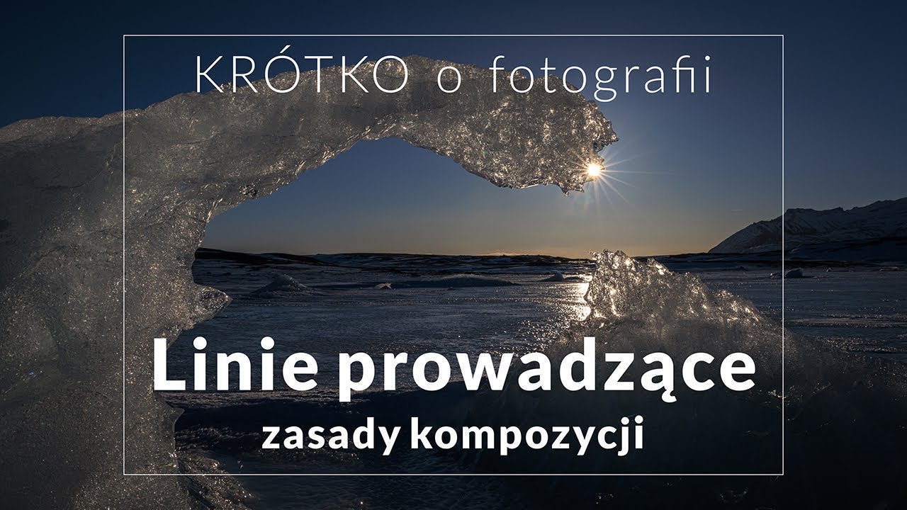 Linie prowadzące - zasady kompozycji - KRÓTKO o fotografii