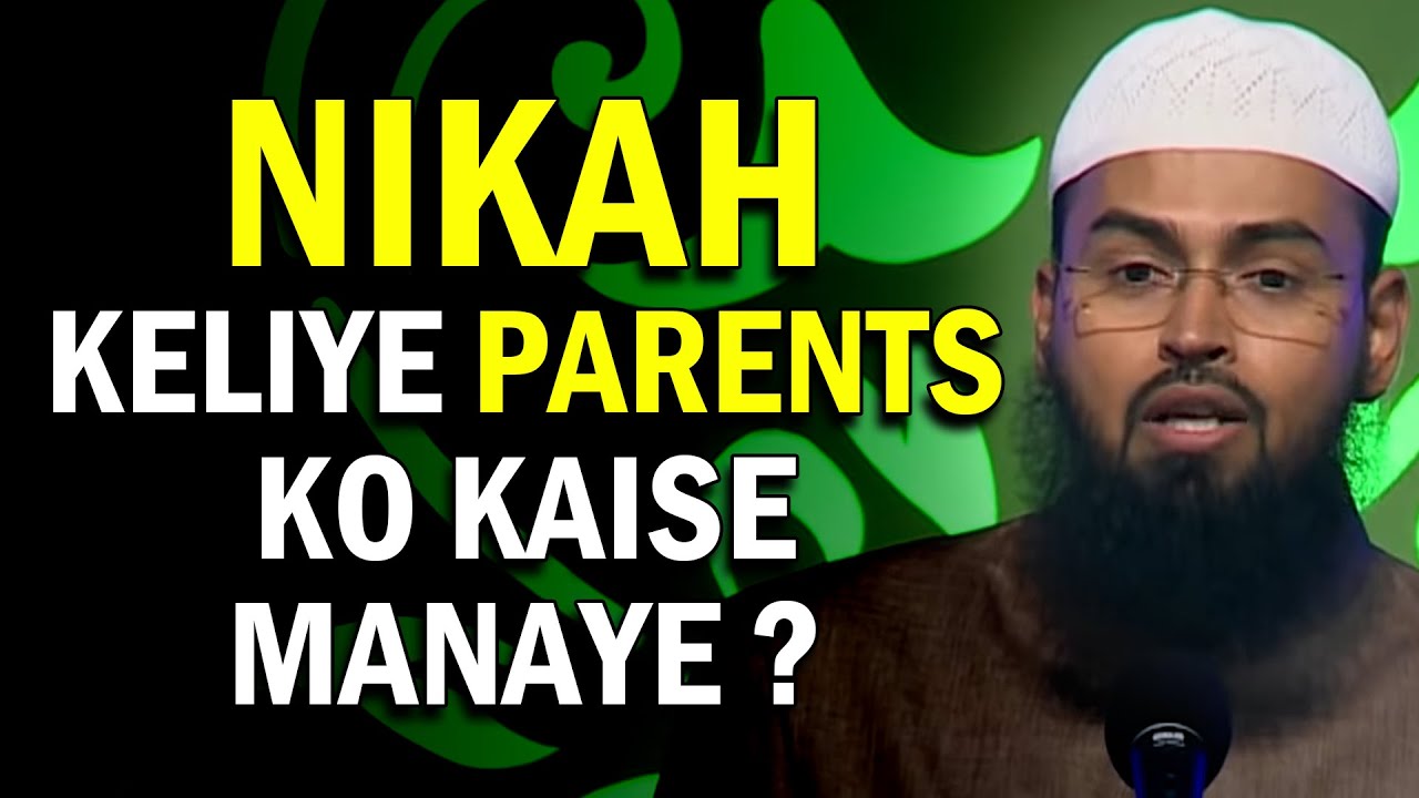 Ladka Shadi Karna Chahta Hai To Woh Apne Parents Ko Kaise Samjhaye By Adv. Faiz Syed