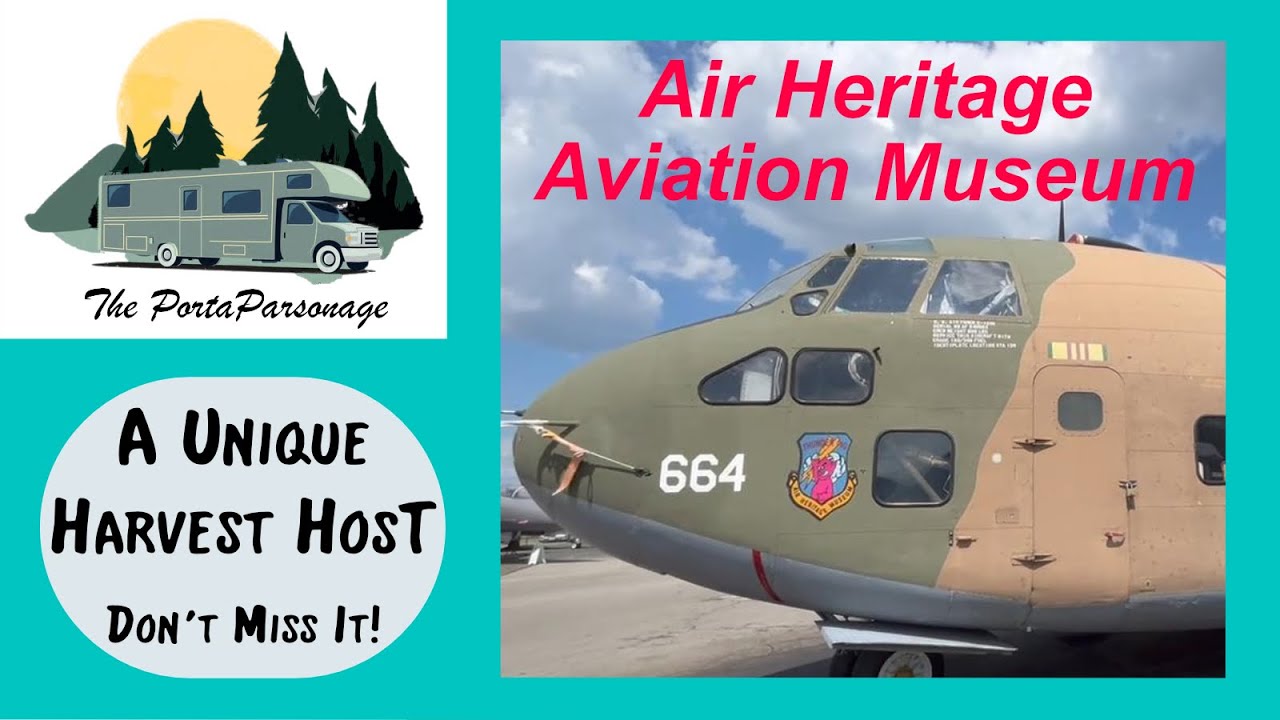 Air Heritage Aviation Museum - A Unique Harvest Hosts RV Location!