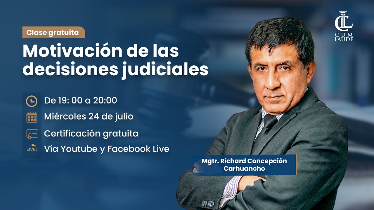 Clase gratuita: motivaci&oacute;n de las decisiones judiciales , por Richard Concepci&oacute;n Carhuancho
