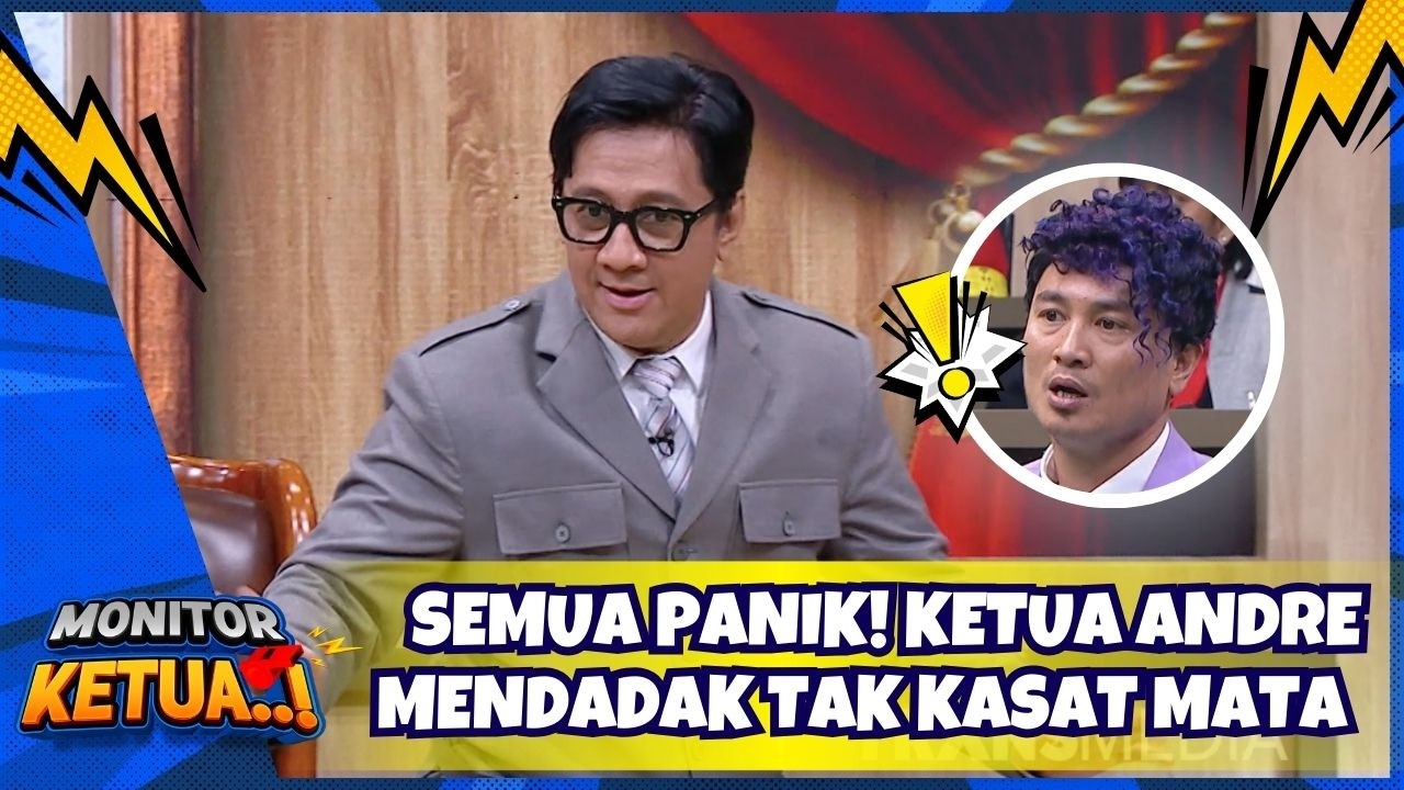 SEMUA PANIK! Ketua Andre Mendadak Tak Kasat Mata - MONITOR KETUA (26/2/26) P1