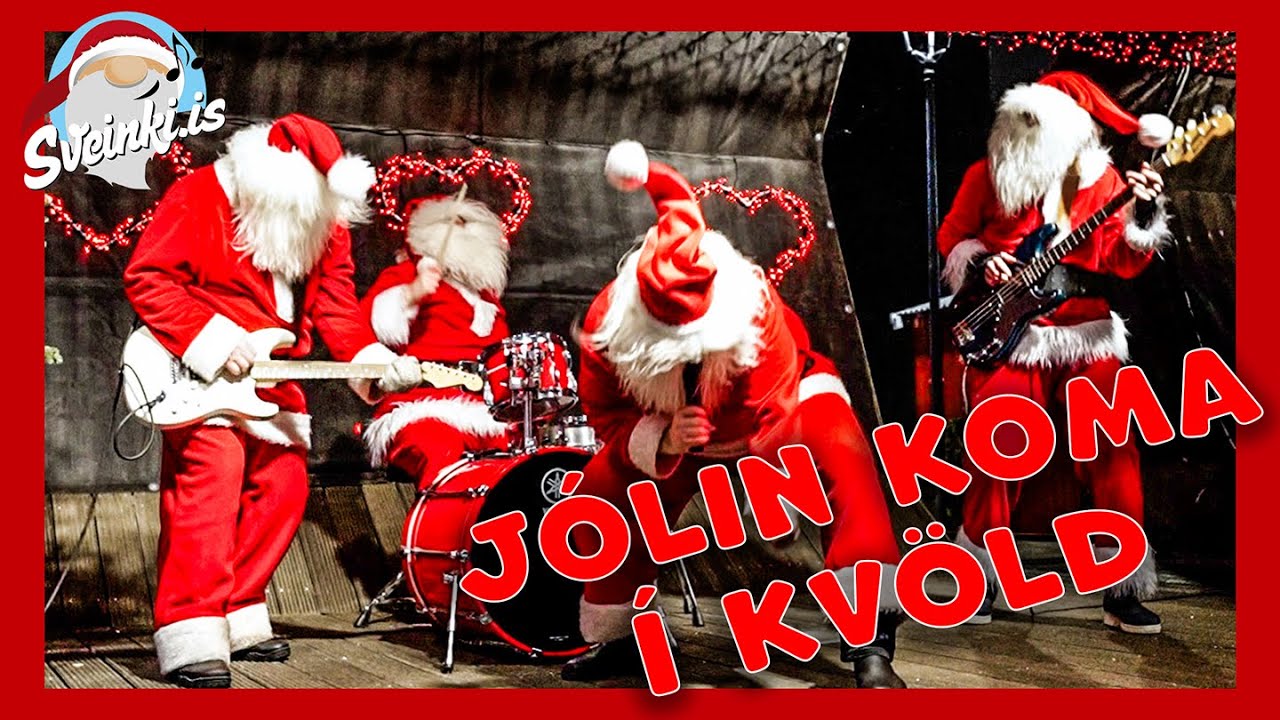 Sveinki - Jólin koma í kvöld