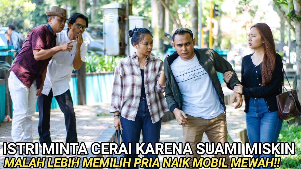 ISTRI MINTA CERAI KARENA TAK SANGGUP HIDUP MISKIN DAN MEMILIH MENIKAH DENGAN PRIA NAIK MOBIL MEWAH!!