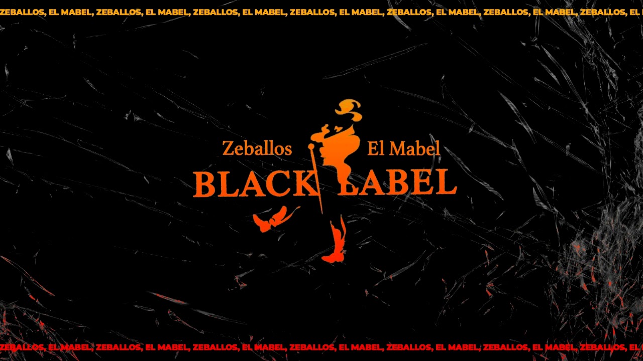 BLACK LABEL - ZEBALLOS FT EL MABEL